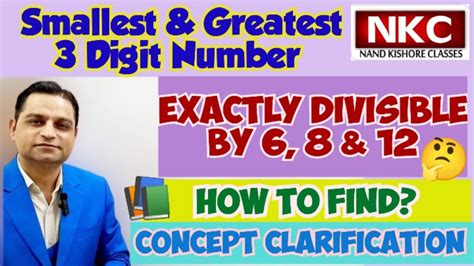 greatest 3 digit number divisible by 6 8 12|Determine the smallest 3.